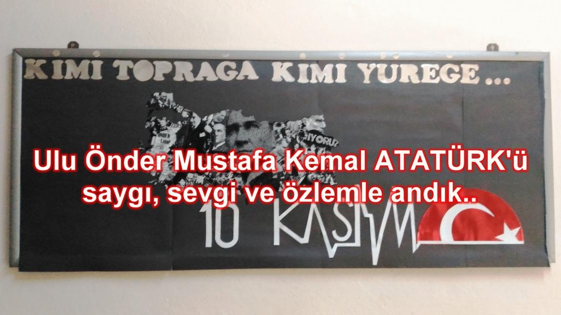 Mustafa Kemal Atatürk'ü okulumuzda saygı sevgi ve özlemle andık